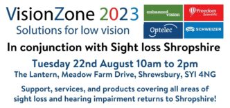 Vision Zone 2023; Solutions for low vision. Tuesday 22 August, 10am to 2pm.