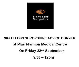 Sight Loss Advice Corner at Plas FFynnon Medical Centre, Oswestry on 22 September 2023 from 9.30am to 12pm